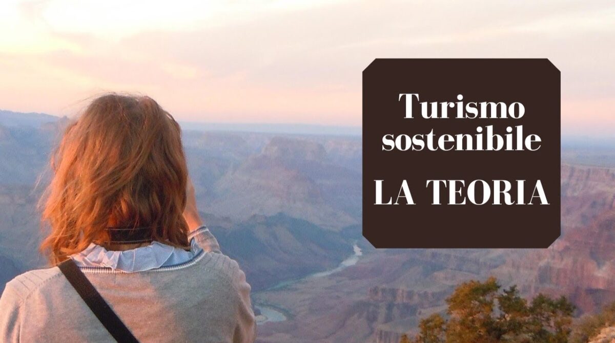 Turismo sostenibile spiegazione: un po’ di teoria